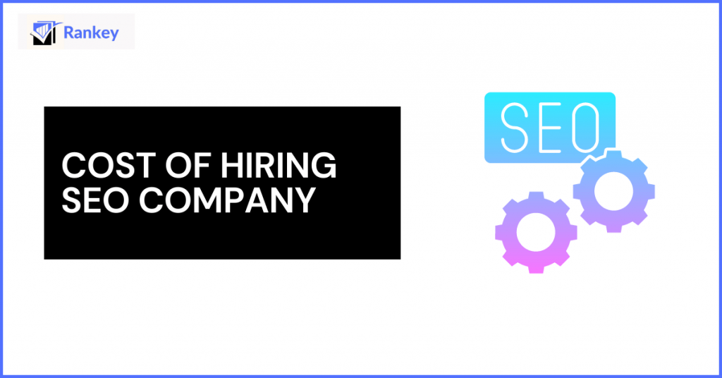 Cost of hiring SEO services company in California