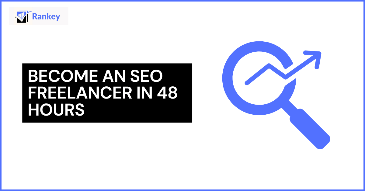 How to Become an SEO Freelancers in 58 hours