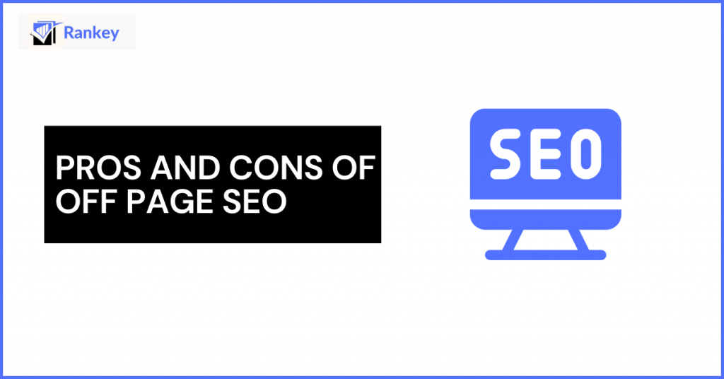 Pros and cons of off page SEO